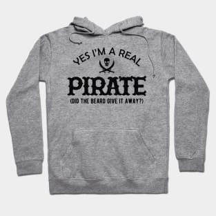 Pirate - Yes I'm a real pirate. Did the beard give it away? Hoodie